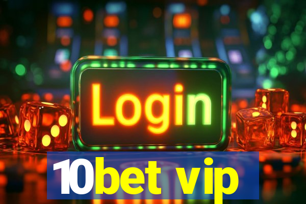 10bet vip